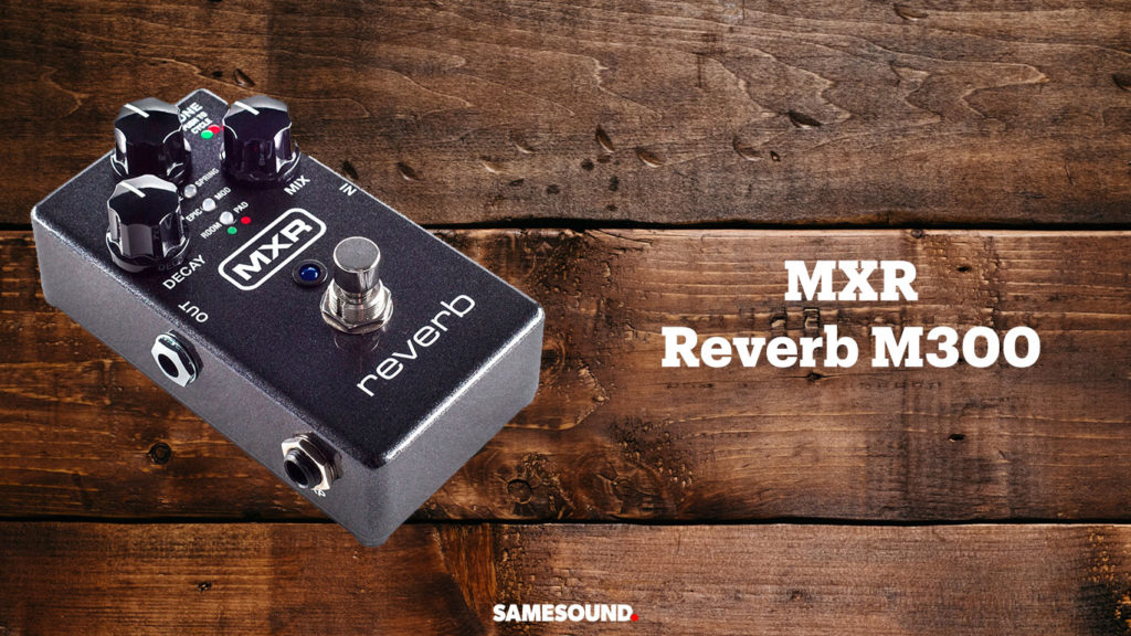 best reverb pedals mxrm300i