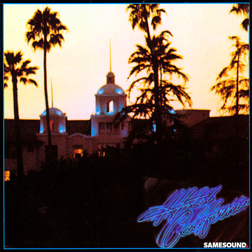 Eagles "Hotel California (1976). Rhino