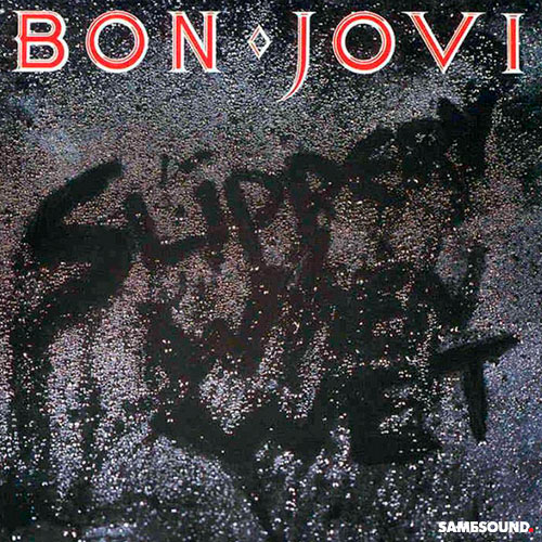 Bon Jovi "Slippery When Wet" (1986). Mercury Records