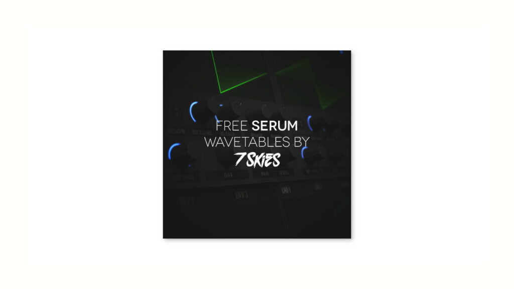 7Skies Free Serum Wavetables