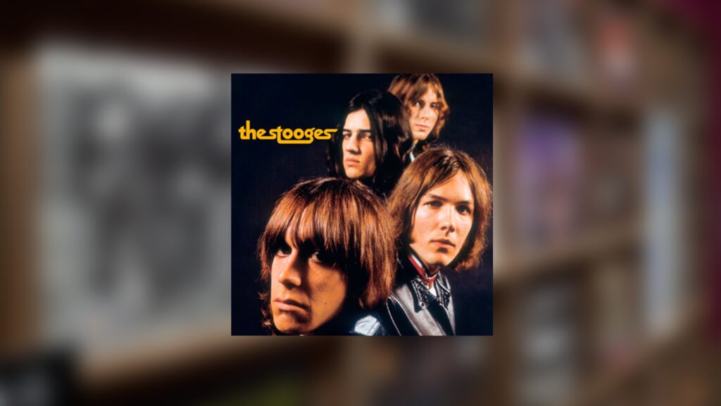 The Stooges — I Wanna Be Your Dog