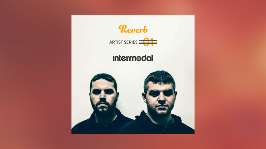 Reverb Artist Series Vol 1 — Intermodal
