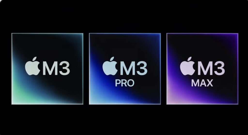 Apple Silicon M3 M3 Pro M3 Max